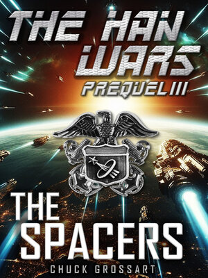 cover image of The Spacers (The Han Wars Prequels Book 3)